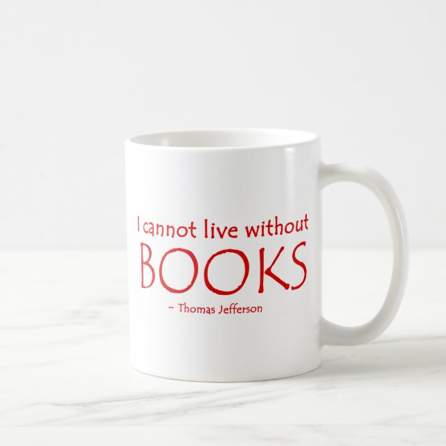 I Cannot Live Without Books Mug (Right)