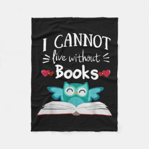 I Cannot Live Without Books Owl  Fleece Blanket