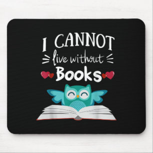 I Cannot Live Without Books Owl  Mouse Pad
