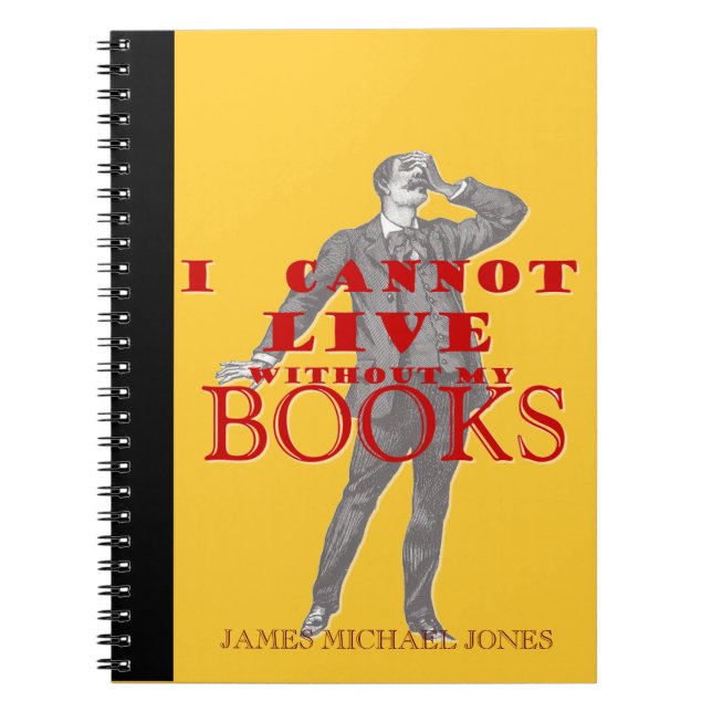 I cannot live without my books - man (Front)