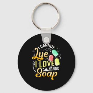 I Cannot Lye I Love Making Soap Keychain
