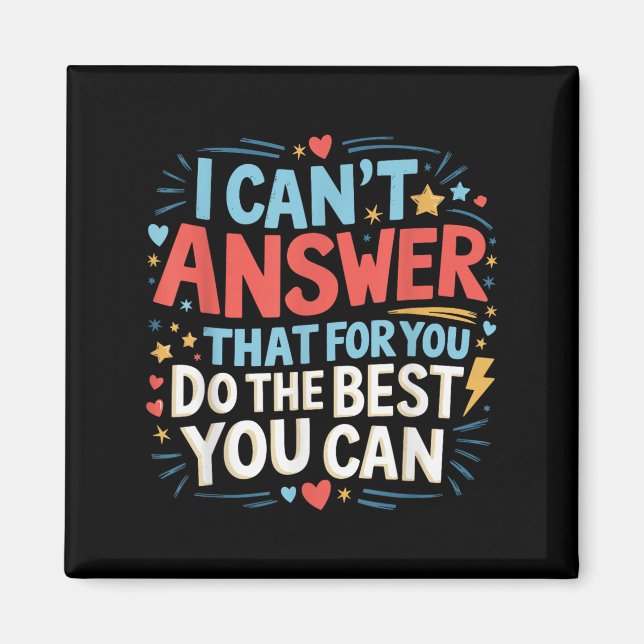 I Cant Answer That For You Staar Test Teacher Test Magnet (Front)