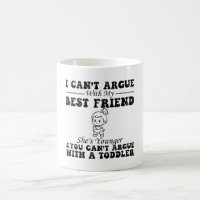 I Cant Argue With My Best Friend Shes Younger