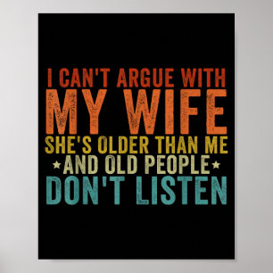 I Can't Argue With My Wife She's Older Than Me  Poster