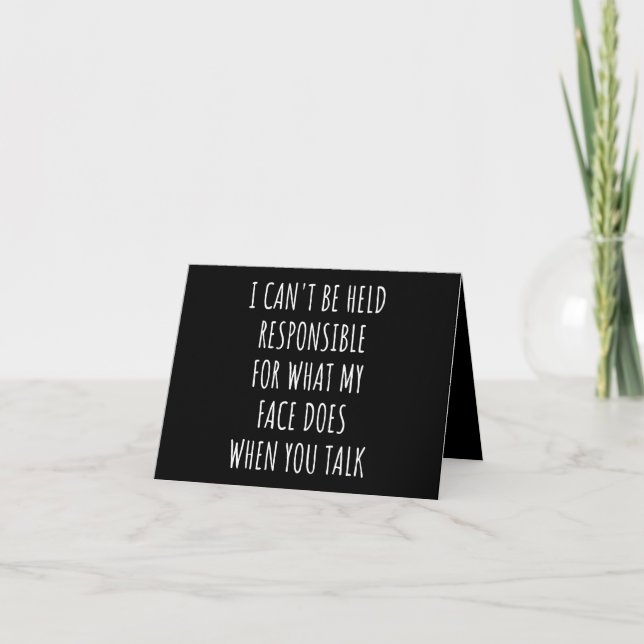 i can't be held responsible for what my face does note card (Front)
