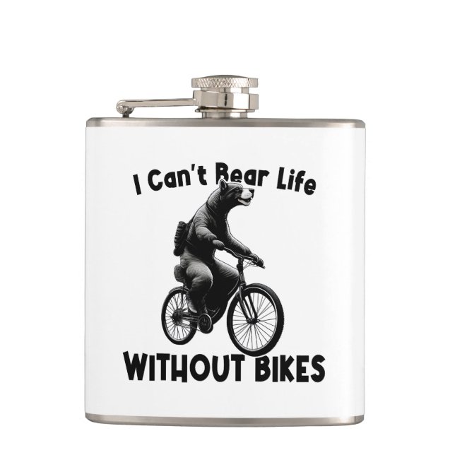 I Can't Bear Life Without Bikes Hip Flask (Front)