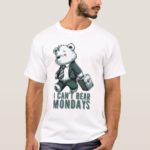 I Can't Bear Mondays T-shirt