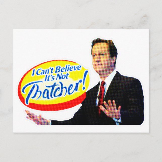 I Can't Believe It's Not Thatcher! Postcard (Front)