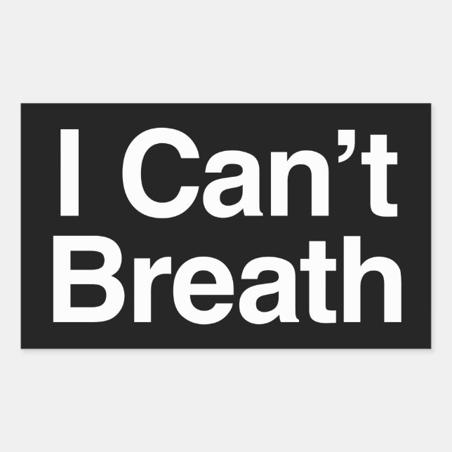 I Can't Breath Sticker (Front)