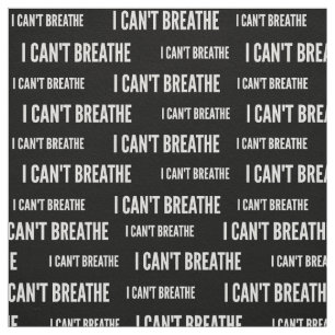 I Can't Breathe BLM Fabric