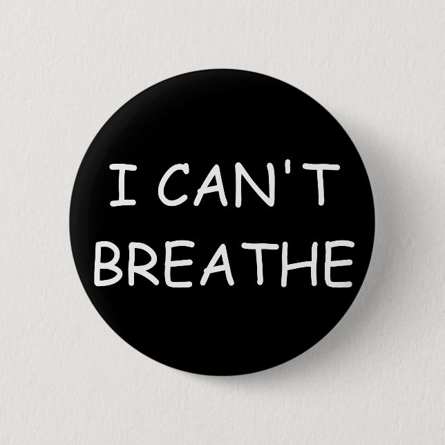 I can't breathe - Button - Black (Front)