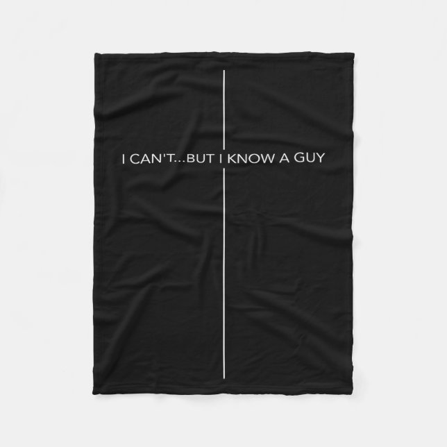 I Can't But I Know A Guy Cross Christian Jesus Fai Fleece Blanket (Front)