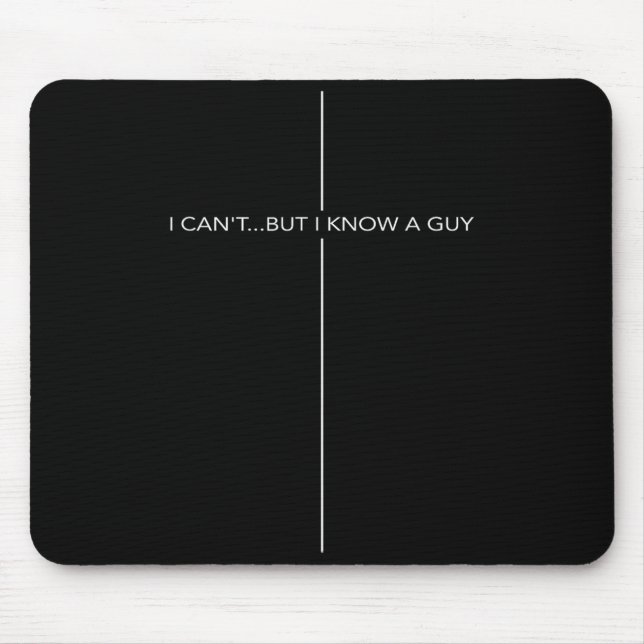 I Can't But I Know A Guy Cross Christian Jesus Fai Mouse Pad (Front)