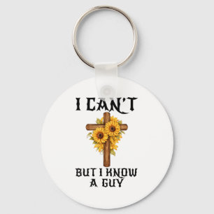 I Can't But I Know A Guy Funny Christian Cross Jes Keychain