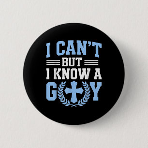 I Cant But I Know A Guy God Church Christian Relig 2 Inch Round Button