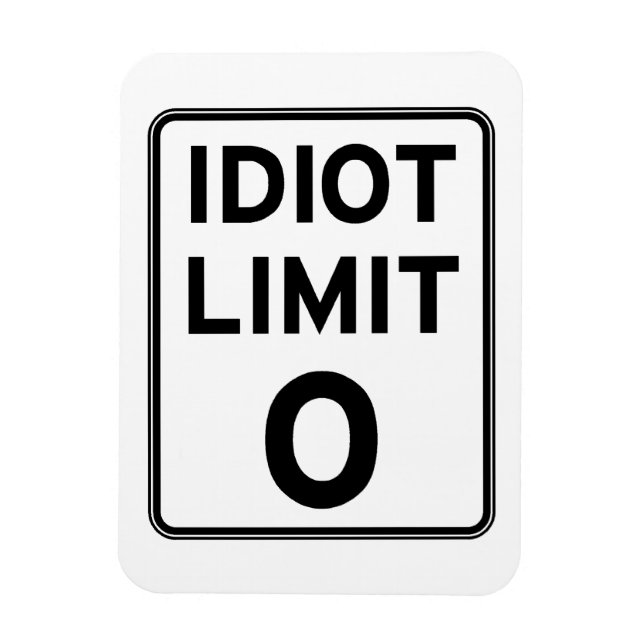 I can't deal with any more idiots magnet (Vertical)