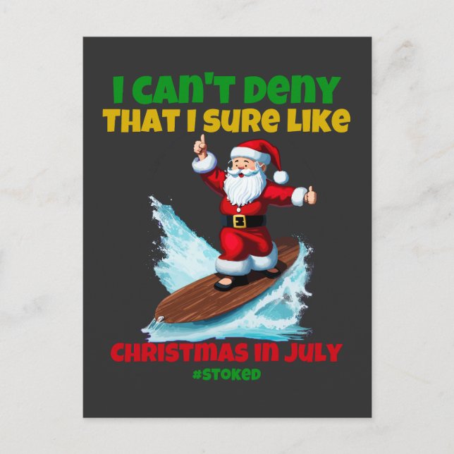 I can't deny that I sure like Christmas in July Postcard (Front)
