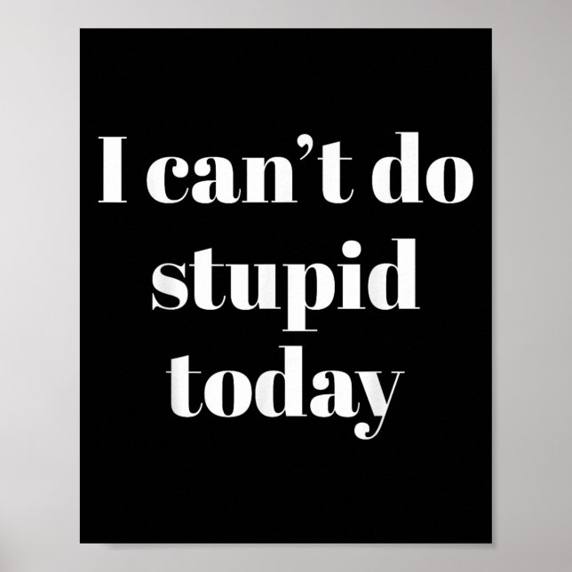 I Can't Do Stud Today  Poster (Front)