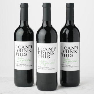 I Can't Drink This, Custom Pregnancy Announcement Wine Label