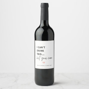 I Cant Drink This Pregnancy Announcement Wine Labe Label