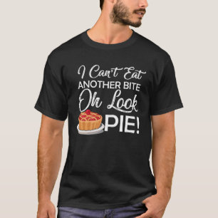 I Cant Eat Another Bite pumpkin pie  thanksgiving T-Shirt