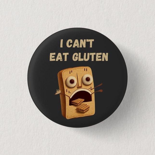 I Can't Eat Gluten  1 Inch Round Button (Front)
