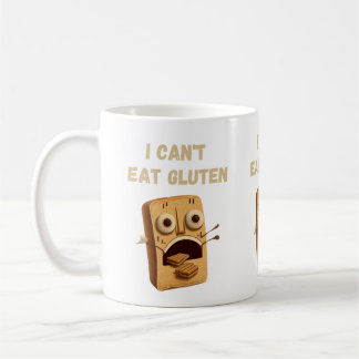 I Can't Eat Gluten  Coffee Mug