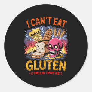 I Can't Eat Gluten It Makes My Tummy Hurts Funny G Classic Round Sticker