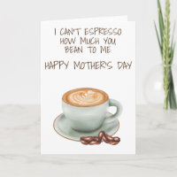 I Can't Espresso How much You Bean to Me