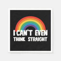 I Can't Even Think Straight Funny Gay Pride