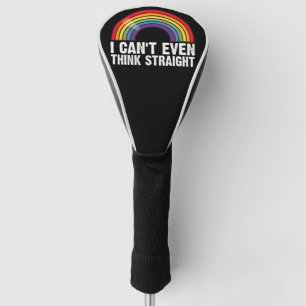 I Can't Even Think Straight LGBTQ Pride Month Golf Head Cover