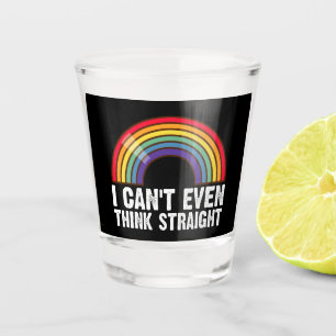 I Can't Even Think Straight LGBTQ Pride Month Shot Glass
