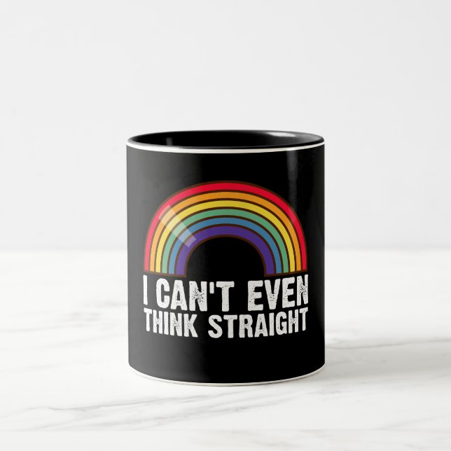I Can't Even Think Straight LGBTQ Pride Month  Two-Tone Coffee Mug (Center)