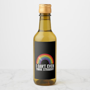 I Can't Even Think Straight LGBTQ Pride Month Wine Label
