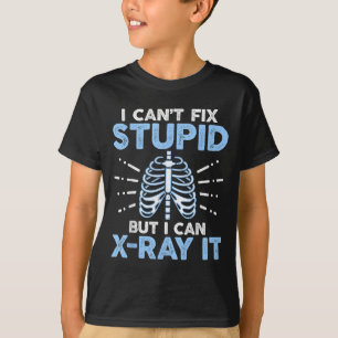 I Can't Fix Stud But I Can X-ray It Rad Tech Radio T-Shirt