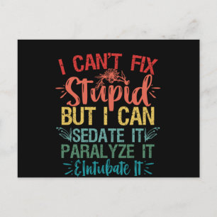 i can't Fix Stupid But i can sedate it Funny Nurse Announcement Postcard