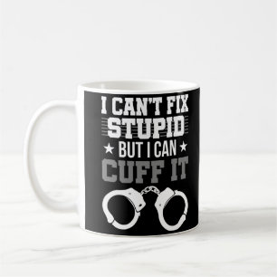 I Can't Fix Stupid Corrections Officer Thin Silver Coffee Mug