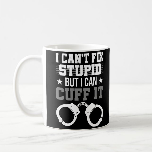 I Can't Fix Stupid Corrections Officer Thin Silver Coffee Mug (Left)