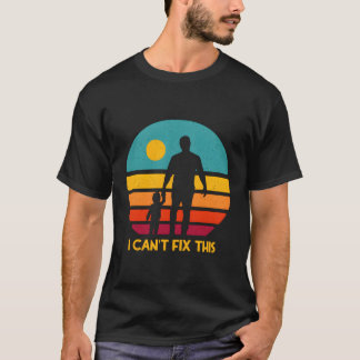 I Cant Fix This Motivational Quote Daddy Inspirati T-Shirt