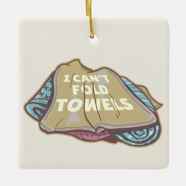 I can't fold towels funny laundry day ceramic ornament (Front)