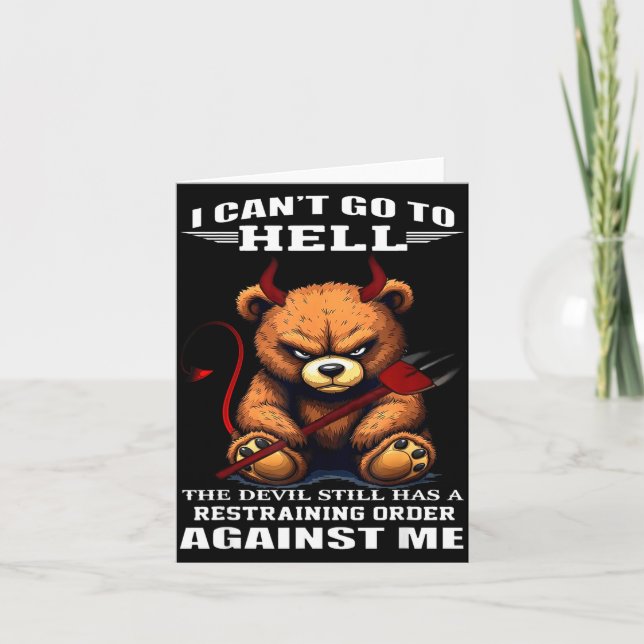 I Can't Go To Hell The Devil Still Has A Restraini Card (Front)