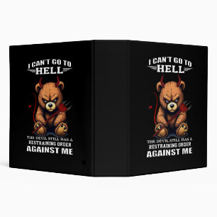 I can't go to hell the devil still has restraining binder