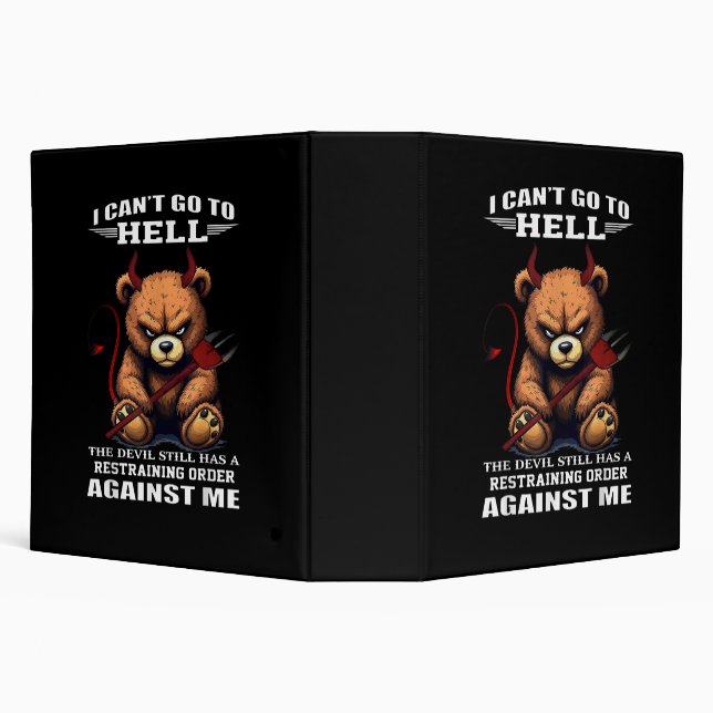 I can't go to hell the devil still has restraining binder (Background)