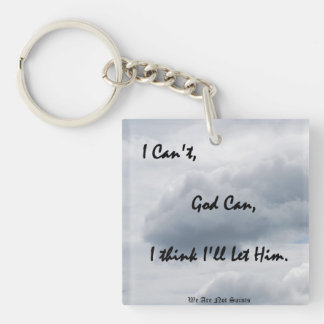 I can't, God can... Keychain