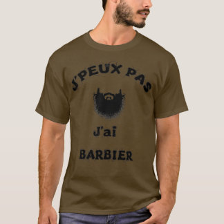 I cant have a barber T-Shirt