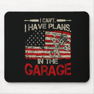 I Cant Have Plans Garage-shirt Men Funny Mechanic Mouse Pad