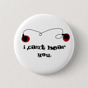 I can't hear you. 2 inch round button