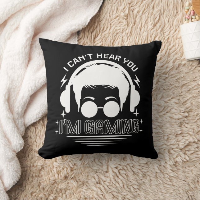 I Can't Hear You I'm Gaming Funny Games Lover Throw Pillow (Blanket)