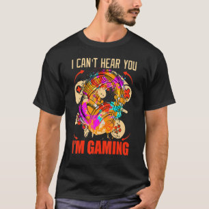 I CAN'T HEAR YOU I'M GAMING Gamer Headset BOYS ME T-Shirt