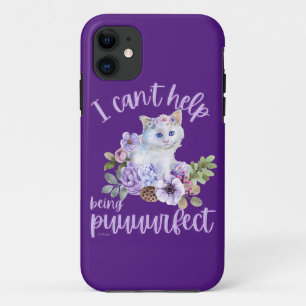 I CAN'T HELP BEING PUUURFECT funny cute cat gift iPhone 11 Case